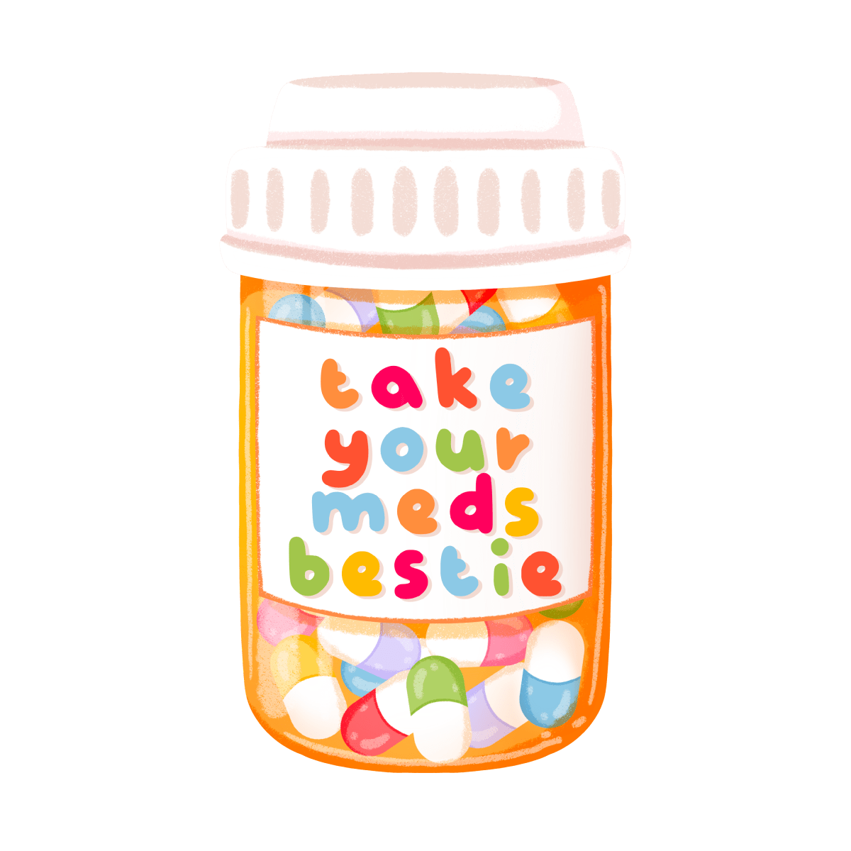 Take your meds bestie sticker