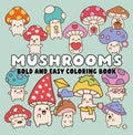 Mushrooms: Bold and Easy Coloring Book